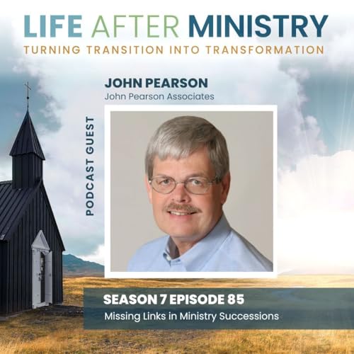 Missing Links in Ministry Successions (featuring John Pearson)