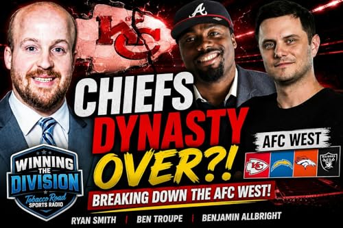 Chiefs Dynasty OVER?! Ryan Smith, Ben Troupe & Benjamin Allbright Break Down The AFC West | Winning The Division