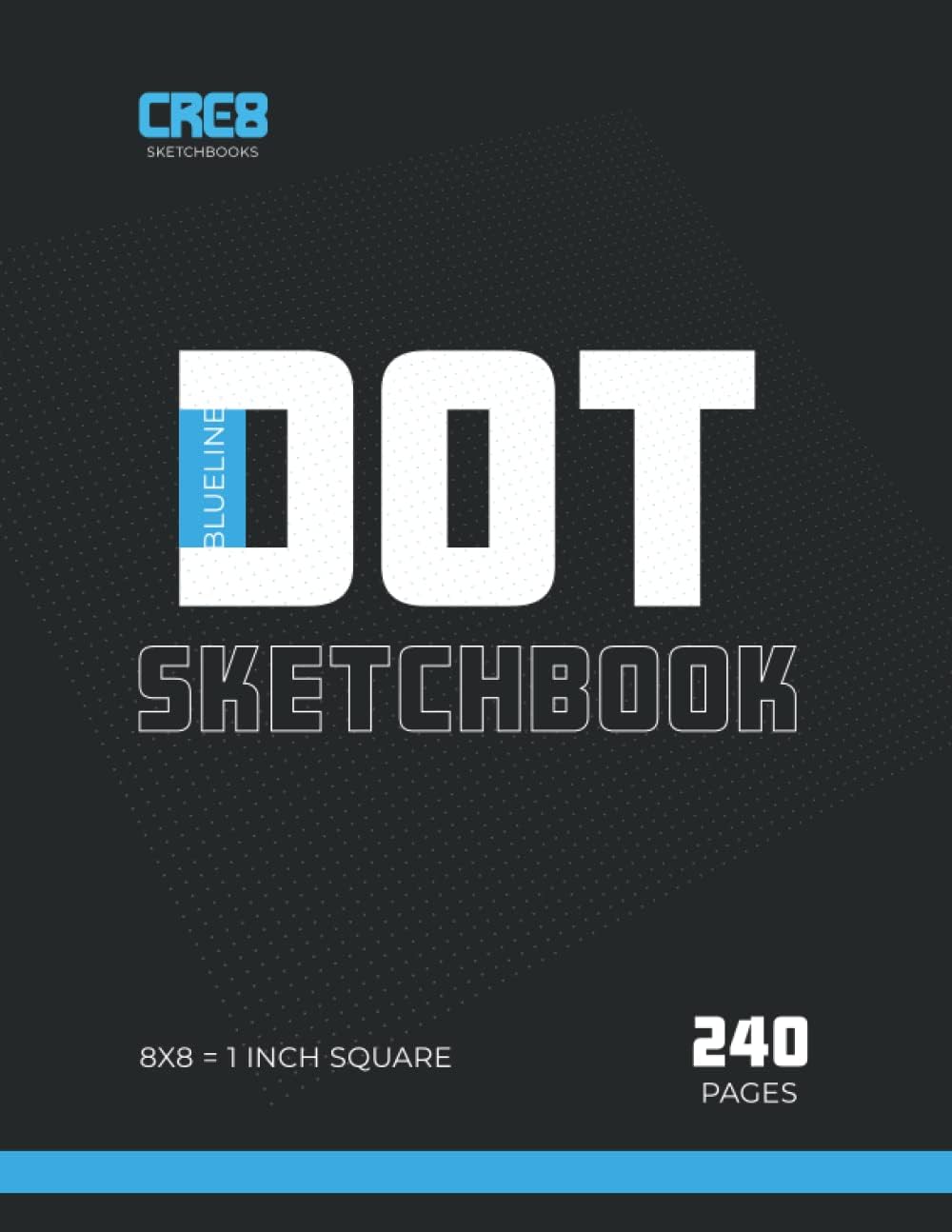 Independently published BLUELINE DOT SKETCHBOOK: 240 Page Dot Grid Sketchbook