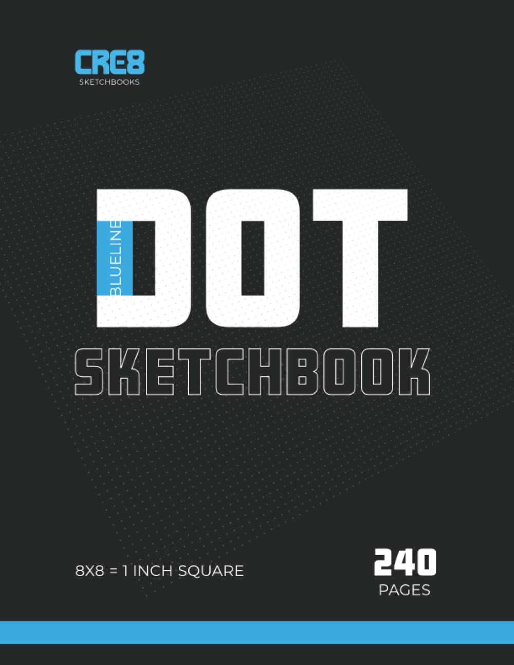 Independently published BLUELINE DOT SKETCHBOOK: 240 Page Dot Grid Sketchbook