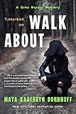 Tinkerbell On Walkabout: A Gina Miyoko Mystery (Gina Miyoko Mysteries Book 1)