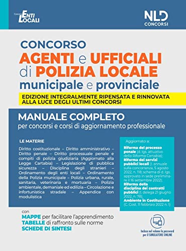 Concorso agenti e ufficiali di Polizia locale municipale e provinciale. Manuale completo