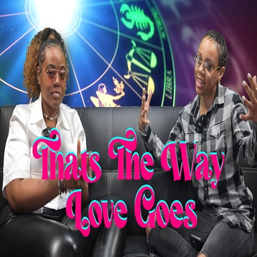 “Thats the Way Love Goes”