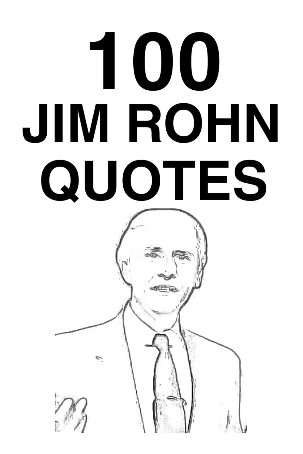 100 Jim Rohn Quotes (Great People Quote Series)