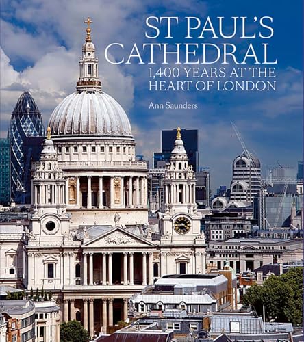 St Paul's Cathedral: 1,400 Years at the Heart of London
