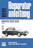  BMW 525/528 6 Zyl. ab 08/1973 (Reparaturanleitungen)