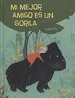 Mi Mejor Amigo Es Un Gorila 8494705261 Book Cover