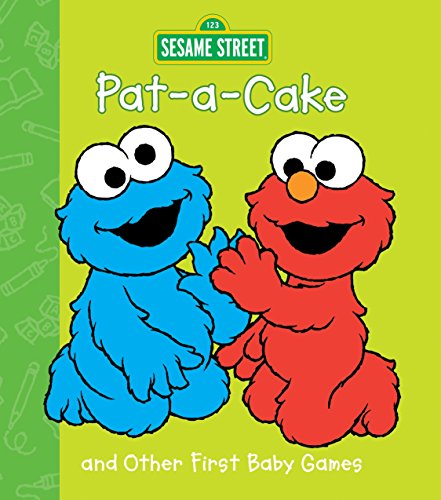 Pat-A-Cake and Other First Baby Games (Sesame Beginnings)