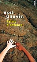 Faims d'enfance: Roman 2757824503 Book Cover