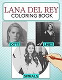  𝐿𝒶𝓃𝒶 𝒟𝑒𝓁 𝑅𝑒𝓎 Dots Lines Spirals Coloring Book: Incredible Coloring Pages For Adults To Color  Relaxation & Stress Relief