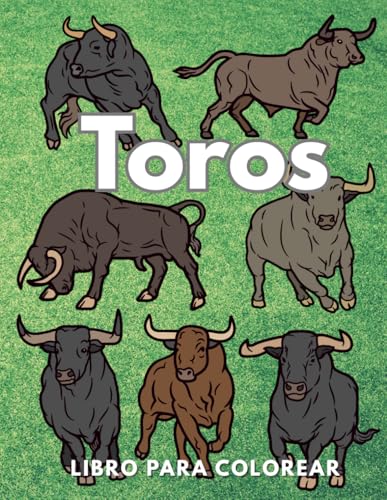 Toros: Libro para colorear: Libro de actividades para colorear para niños de 2 a 12 años Toros: Libro para colorear: Libro de actividades para colorear para niños de 2 a 12 años