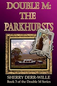 Double M: The Parkhursts [Double M Series Book 3] - Book  of the Double M