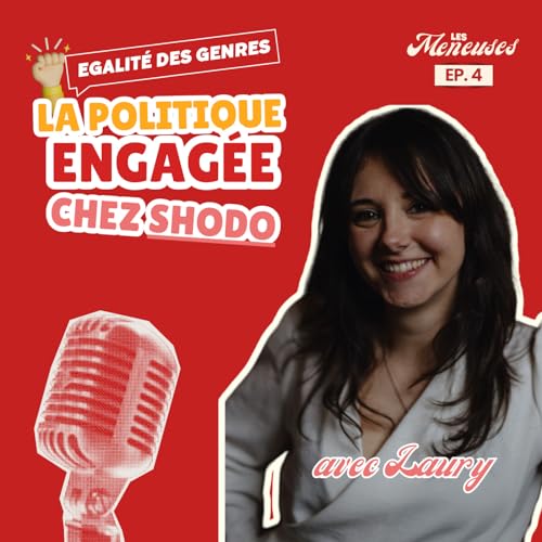 #4 Les cl&eacute;s pour une politique d&rsquo;&eacute;galit&eacute; de genre pour son entreprise avec Laury Maurice (CEO Shodo) copertina