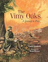 The Vimy Oaks: A Journey to Peace 1443148504 Book Cover