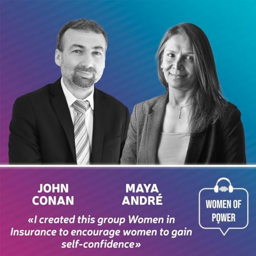 I created the Women in Insurance network to encourage women to gain self-confidence - Maya Andr&eacute;