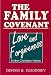 FAMILY COVENANT, THE--Love and Forgiveness in the Christian Home
