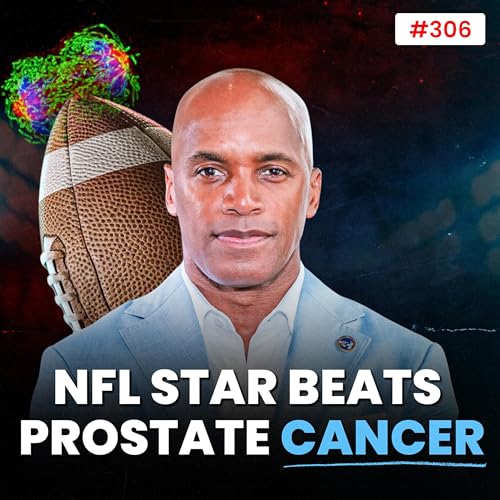 NFL Veteran Leonard Wheeler on Beating Prostate Cancer and Why Men Must Stop Waiting Podcast Por arte de portada