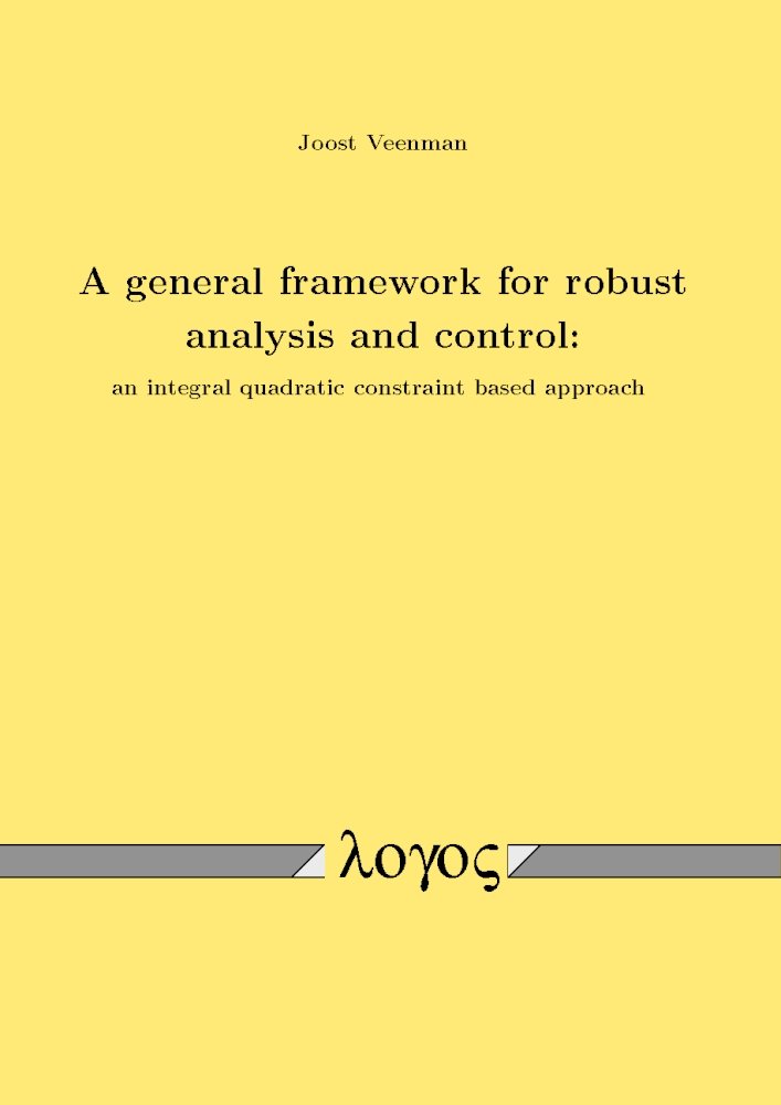 Buy A General Framework for Robust Analysis and Control: an Integral Quadratic Constraint Based Approach — BookShops.in