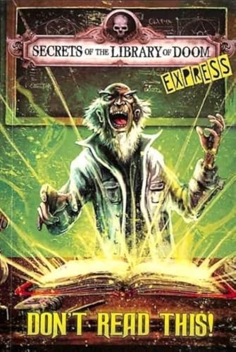 Raintree Dont Read This! - Express Edition (Secrets of the Library of Doom - Express Editions).
