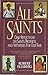 All Saints: Daily Reflections on Saints, Prophets, and Witnesses for Our Time