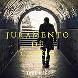  Juramento de Cargo: Un Thriller de Luke Stone, Libro 2