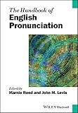 The Handbook of English Pronunciation (Blackwell Handbooks in Linguistics)