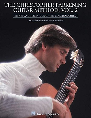 The Christopher Parkening Guitar Method Vol.2 Gtr: Guitar Technique