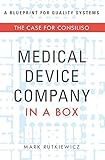 Medical Device Company In A Box: The Case For Consiliso