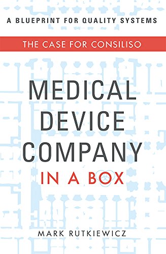 Medical Device Company In A Box: The Case For Consiliso