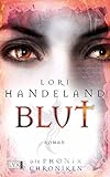 lori handeland wolfskuss  Die Phoenix Chroniken - Blut (Liz-Phoenix-Serie, Band 3)