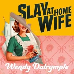 Slay at Home Wife Audiolibro Por Wendy Dalrymple arte de portada