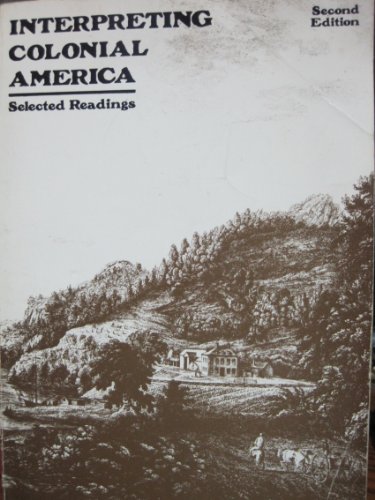 Interpreting Colonial America: Selected Readings 0060442093 Book Cover