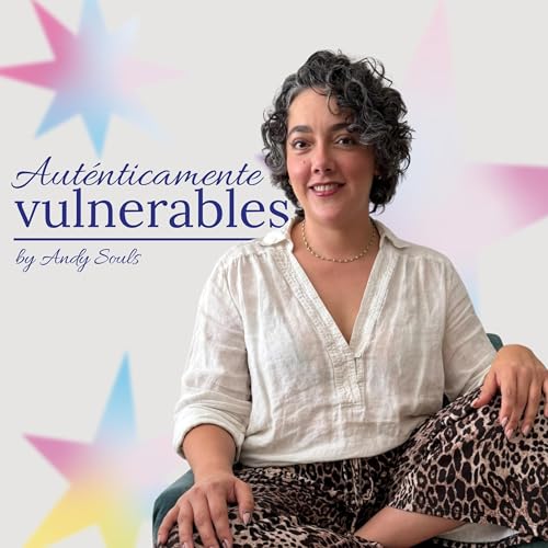 『Aut&eacute;nticamente Vulnerables by Andy Souls ✨』のカバーアート