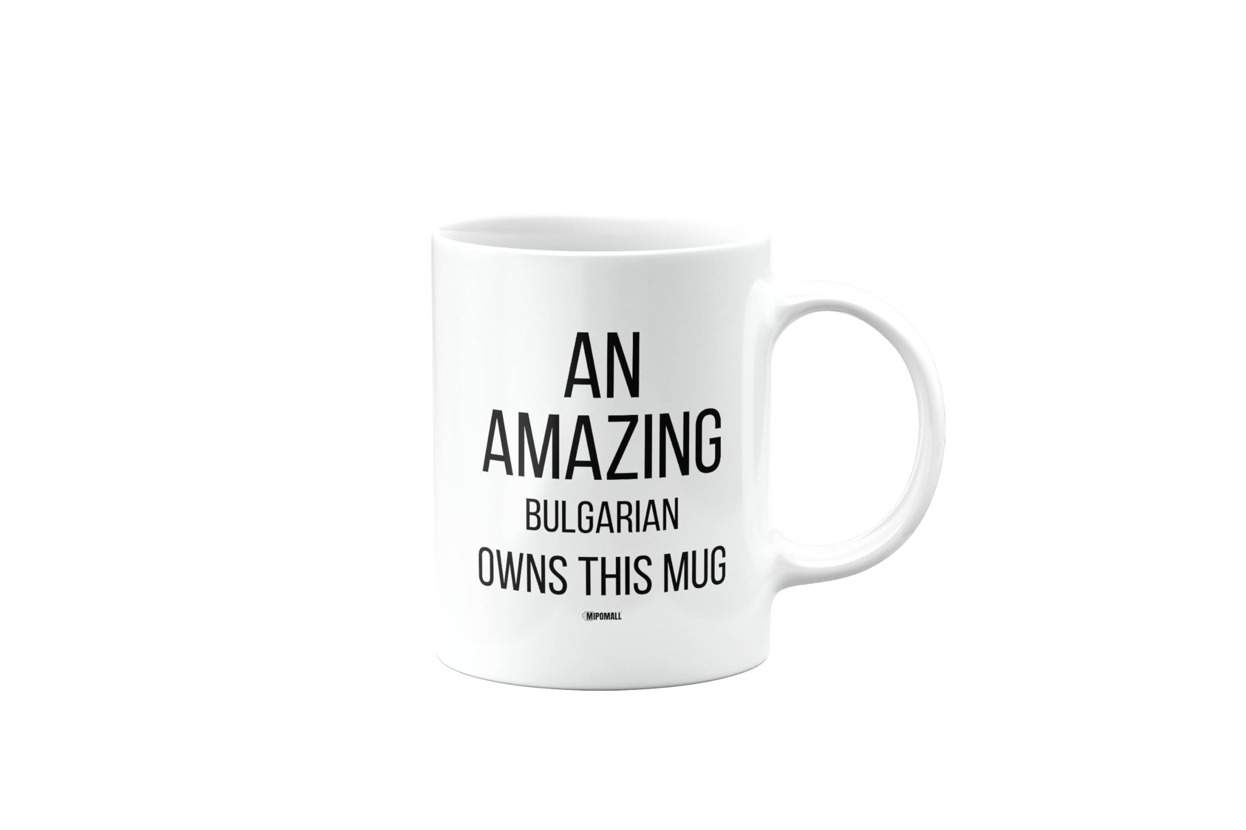 MIPOMALL Mug for A Bulgarian Man or Woman, an Amazing owns This Mug, Birthday Gifts for Men or Women, Presents for Christmas, Cup, mm-CA_295_23