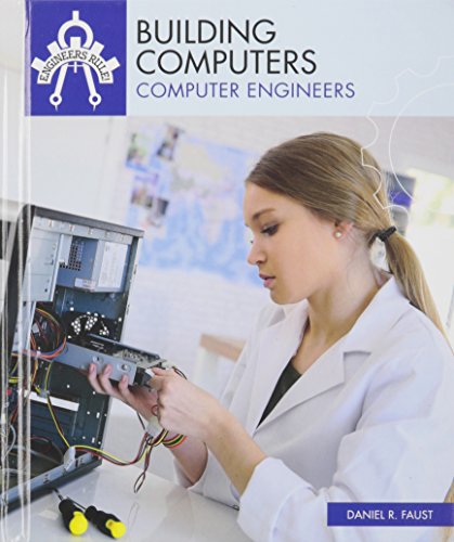 Building Computers: Computer Engineers 1508145385 Book Cover