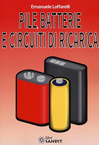 Pile, batterie e circuiti di ricar
