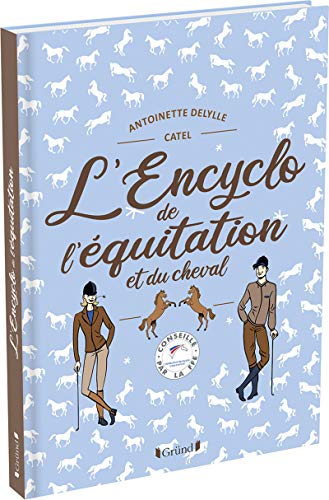 L'Encyclo de l'équitation et du cheval – Encyclopédie jeunesse avec la FFE – À partir de 8 ans