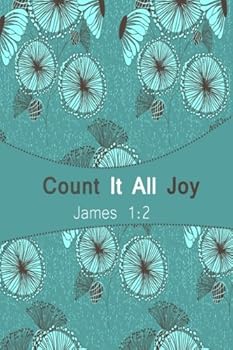 James 1:2 Count It All Joy : Bible Verse Quote Cover Composition Large Christian Gift Journal Notebook to Write in. for Men, Women Boys, Girls and Kids, Paperback