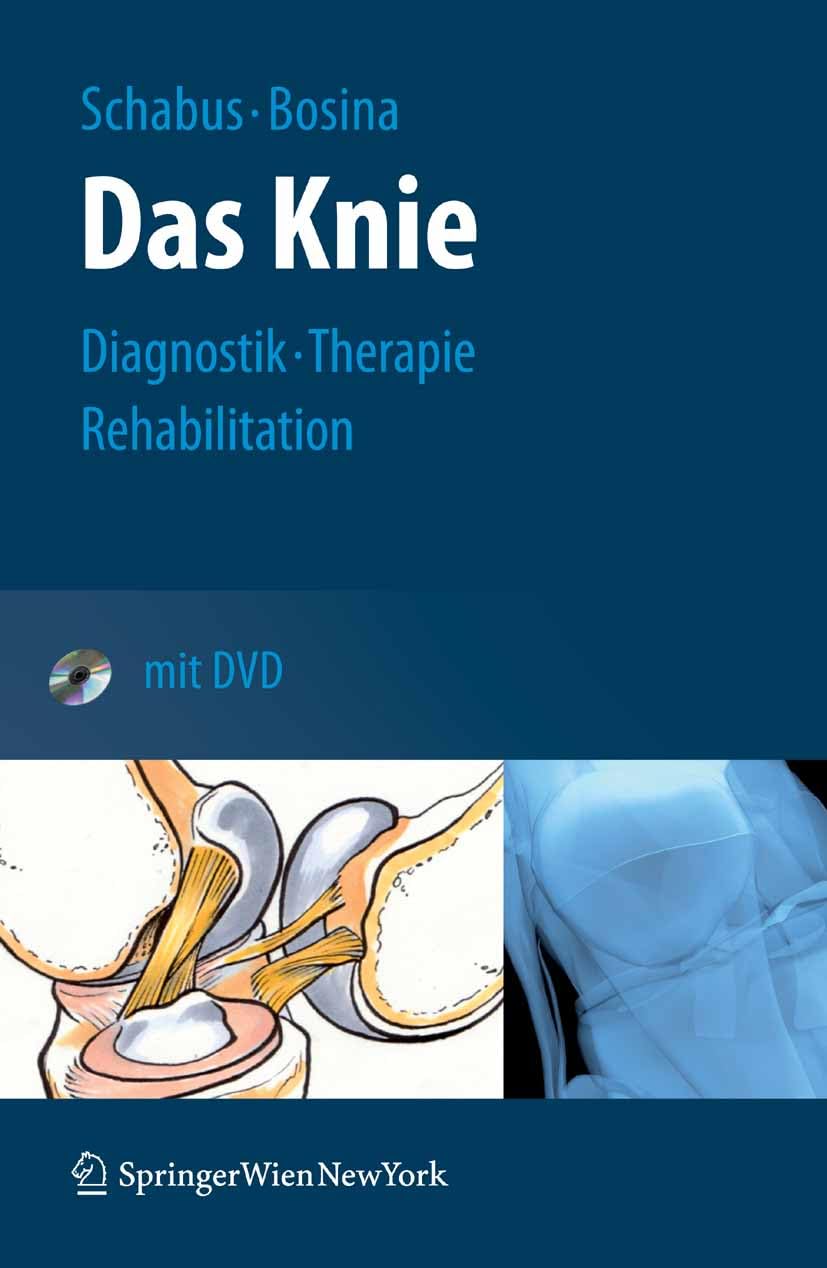 Das Knie: Diagnostik – Therapie – Rehabilitation