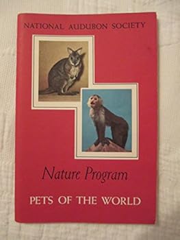 Paperback National Audubon Society Nature Program: Pets of the World Book