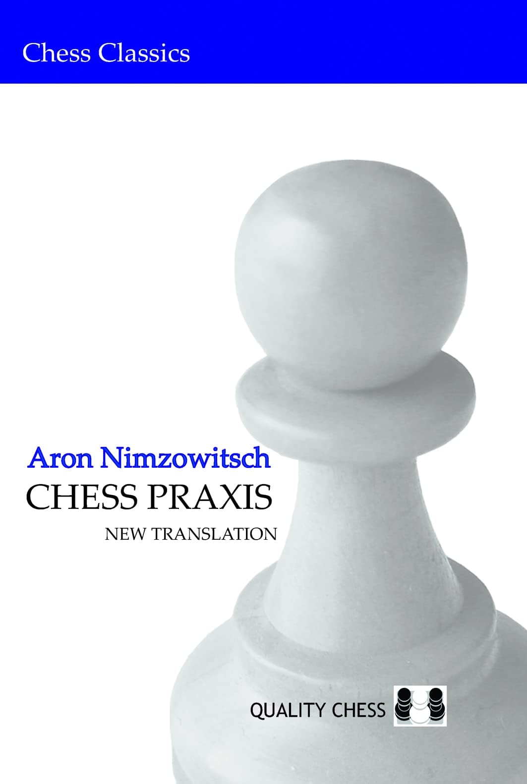 Chess Praxis (Chess Classics) Paperback – July 1, 2007
