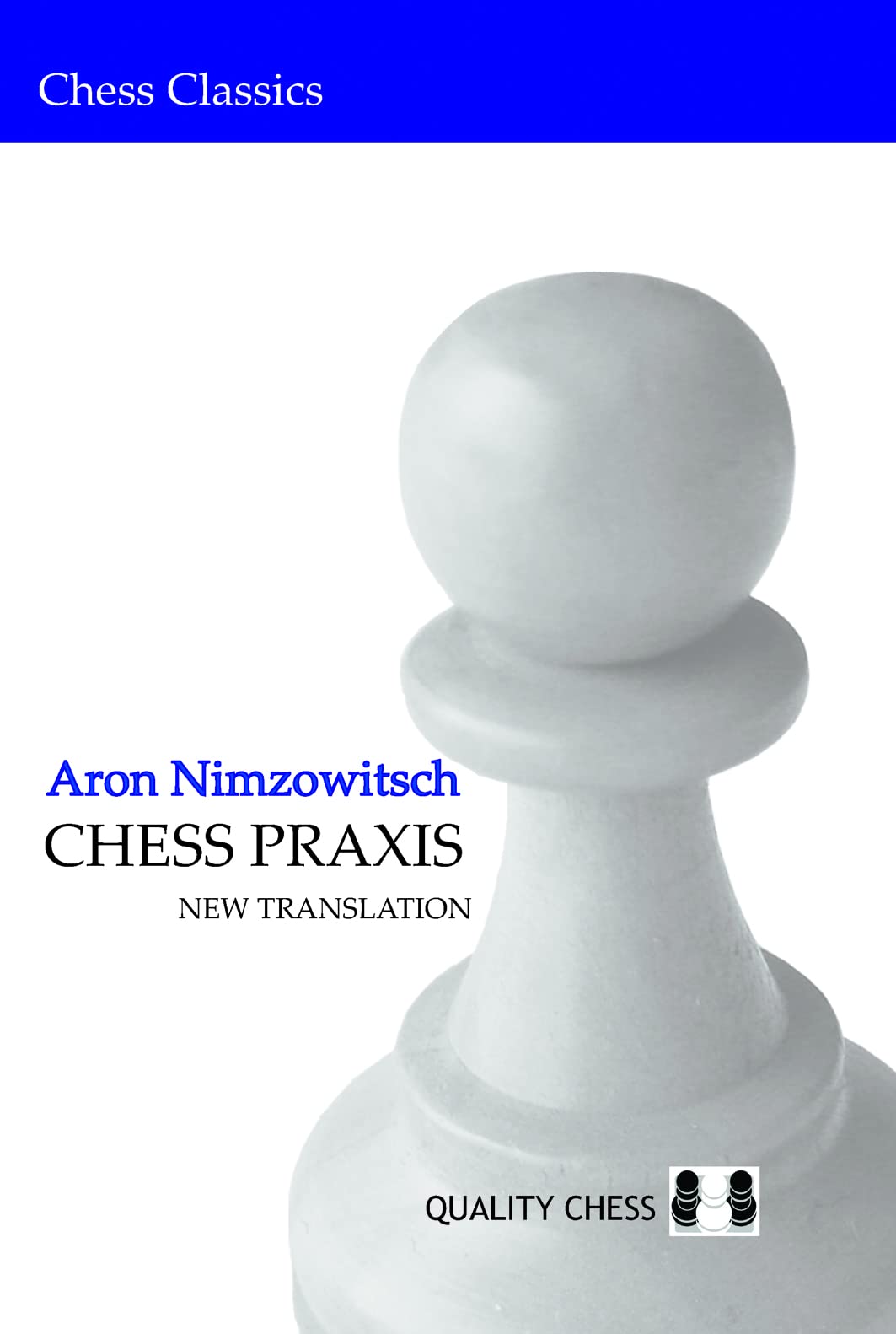 Chess Praxis (Chess Classics) Paperback – July 1, 2007