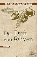 Der Duft von Oliven 3765091049 Book Cover