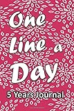  One Line a Day, 5 Years Journal: Five Years of Memories, 6x9 Diary, Dated and Lined Notebook, 366 lined pages