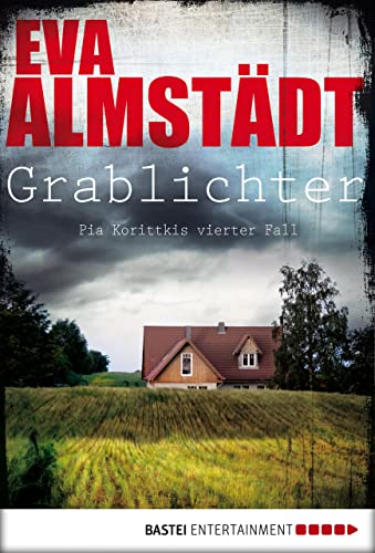 Grablichter: Pia Korittkis vierter Fall
