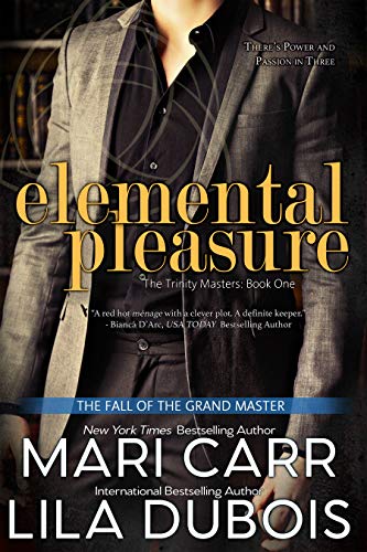 Elemental Pleasure (Trinity Masters Book 1) by [Lila Dubois, Mari Carr]