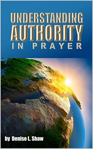 UNDERSTANDING AUTHORITY IN PRAYER