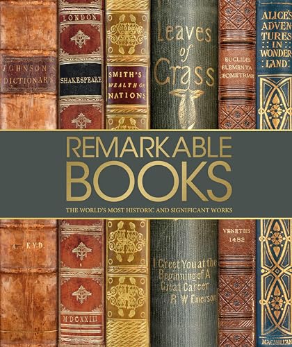 Dk 9781465463623 Remarkable Books: The World'S Most Historic And Significant Works cover
