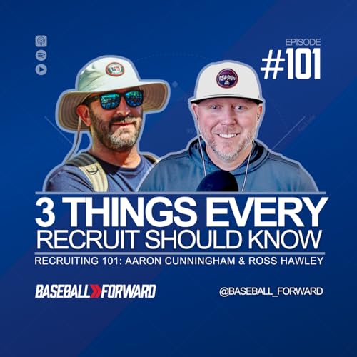 3 Things every baseball player should know about the college recruiting process. | Episode 101