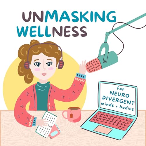 Unmasking Wellness Podcast By Tonya Rothe cover art